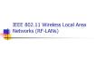 IEEE 802.11 Wireless Local Area Networks (RF-LANs) PowerPoint PPT Presentation