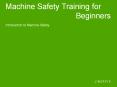 Machine Safety Training for Beginners PowerPoint PPT Presentation