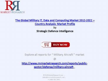 Global Military IT, Data and Computing Market Outlook to 2022
