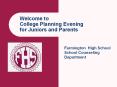 Welcome to College Planning Evening for Juniors and Parents PowerPoint PPT Presentation