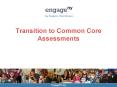Transition to Common Core Assessments PowerPoint PPT Presentation