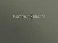 Kommunikation/it PowerPoint PPT Presentation