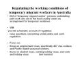 Regulating the working conditions of temporary migrant workers in Australia PowerPoint PPT Presentation