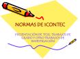 NORMAS DE ICONTEC PowerPoint PPT Presentation