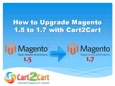 How to Upgrade Magento 1.5 to 1.7