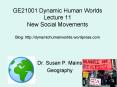 GE21001 Dynamic Human Worlds Lecture 11 New Social Movements Blog: http://dynamichumanworlds.wordpress.com PowerPoint PPT Presentation