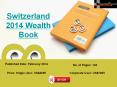 Switzerland 2014 Wealth Book- Extensive Research & Forecast  to 2018 PowerPoint PPT Presentation