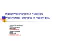 Digital Preservation: A Necessary Preservation Technique in Modern Era. PowerPoint PPT Presentation