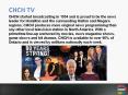 CHCH started broadcasting in 1954 and is proud to be the news leader for Hamilton and the surrounding Halton and Niagara regions. CHCH produces more original news programming than any other local television station in North America. With a primetime PowerPoint PPT Presentation