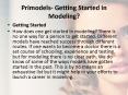 Primodels-Getting Started in Modeling PowerPoint PPT Presentation