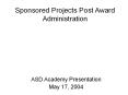 Sponsored Projects Post Award Administration PowerPoint PPT Presentation