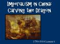 Imperialism in China: Carving the Dragon PowerPoint PPT Presentation
