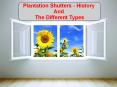 Plantation Shutters - History And The Different Types PowerPoint PPT Presentation