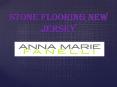 stone flooring new jersey PowerPoint PPT Presentation