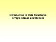 Introduction to Data Structures Arrays, Stacks and Queues PowerPoint PPT Presentation