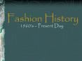 Fashion History PowerPoint PPT Presentation