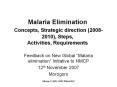 Malaria Elimination Concepts, Strategic direction (2008-2010), Steps, Activities, Requirements PowerPoint PPT Presentation