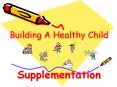 Building A Healthy Child PowerPoint PPT Presentation