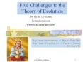 Five Challenges to the Theory of Evolution PowerPoint PPT Presentation