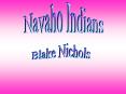 Navaho Indians PowerPoint PPT Presentation