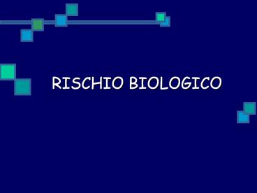 RISCHIO%20BIOLOGICO