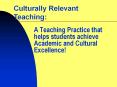 A Teaching Practice that helps students achieve Academic and Cultural Excellence! PowerPoint PPT Presentation