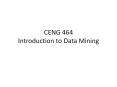 CENG 464 Introduction to Data Mining PowerPoint PPT Presentation