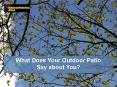 What Does Your Outdoor Patio Say about You? PowerPoint PPT Presentation