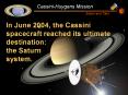 In June 2004, the Cassini spacecraft reached its ultimate destination: the Saturn system. PowerPoint PPT Presentation