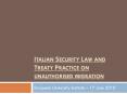 Italian Security Law and Treaty Practice on unauthorised migration PowerPoint PPT Presentation