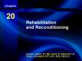 Rehabilitation and Reconditioning PowerPoint PPT Presentation