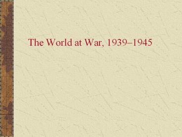 The World at War, 1939