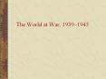 The World at War, 1939 PowerPoint PPT Presentation