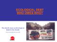 ECOLOGICAL DEBT PowerPoint PPT Presentation
