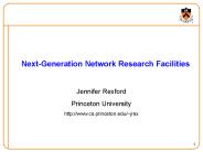 Next-Generation Network Research Facilities
