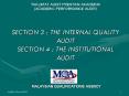 TAKLIMAT AUDIT PRESTASI AKADEMIK (ACADEMIC PERFORMANCE AUDIT)   SECTION 3 : THE INTERNAL QUALITY AUDIT SECTION 4 : THE INSTITUTIONAL AUDIT PowerPoint PPT Presentation