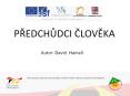 PREDCHUDCI CLOVEKA PowerPoint PPT Presentation