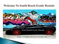 South Beach Exotic Rentals PowerPoint PPT Presentation