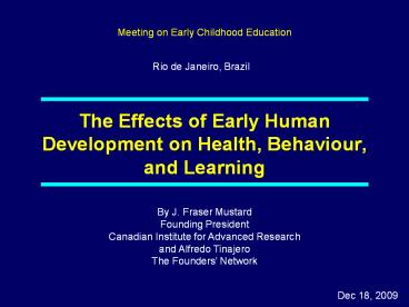 The Effects of Early Human Development on Health, Behaviour, and Learning