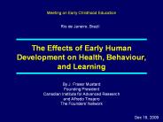 The Effects of Early Human Development on Health, Behaviour, and Learning