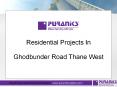 Residential Properties on Ghodbunder Road Thane West by Puranik Builders PowerPoint PPT Presentation