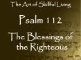 Psalm 112: The Blessings of the Righteous PowerPoint PPT Presentation