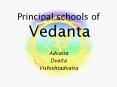 Principal schools of Vedanta PowerPoint PPT Presentation