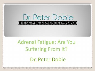 Adrenal Fatigue: Are You Suffering From It?