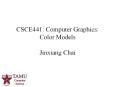 CSCE441: Computer Graphics: Color Models  Jinxiang Chai PowerPoint PPT Presentation