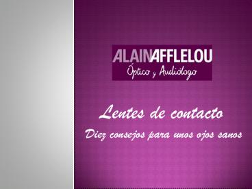 Alain Afflelou: seis falsos mitos sobre las lentes de contacto