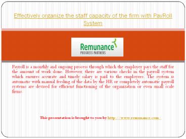 Effectively organize the staff capacity of the firm   with PayRoll System