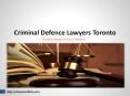 Criminal Defense Lawyer Toronto- Finding the Perfect Defense Law firm for You PowerPoint PPT Presentation