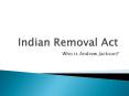 Indian Removal Act PowerPoint PPT Presentation