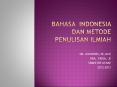 Bahasa indonesia dan metode penulisan ilmiah PowerPoint PPT Presentation